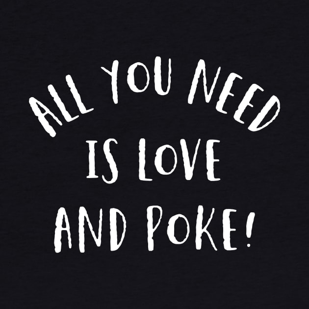 Love and Poke by MessageOnApparel